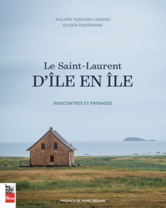 Le Saint-Laurent d'île en île Rencontres et paysages