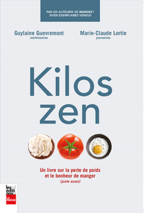 Kilos zen Un livre sur la perte de poids et le bonheur de manger (juste assez)