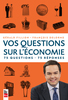 Vos questions sur l'économie 75 questions, 75 réponses