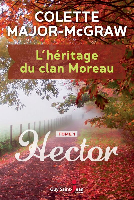 L'héritage du clan Moreau, tome 1 Hector