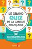 Le grand quiz de la langue française 800 questions stimulantes pour tester vos connaissances