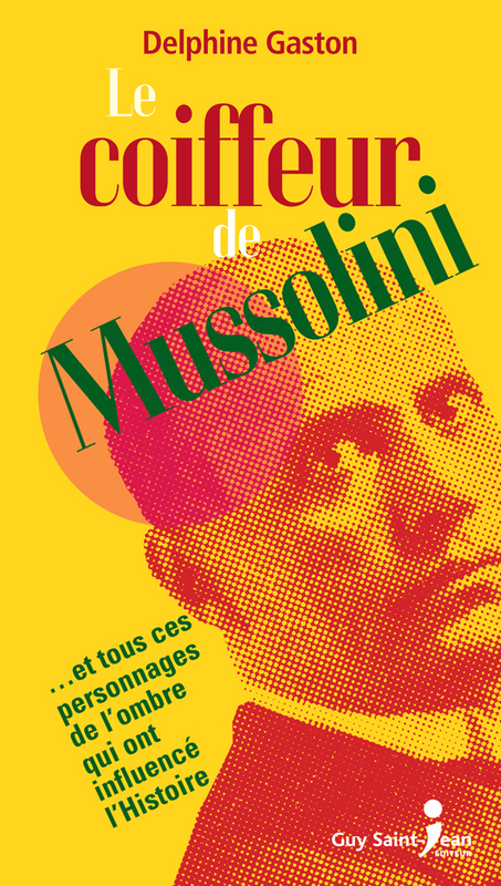 Le coiffeur de Mussolini