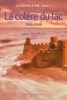 Le château à Noé, tome 1 La colère du lac, 1900-1928