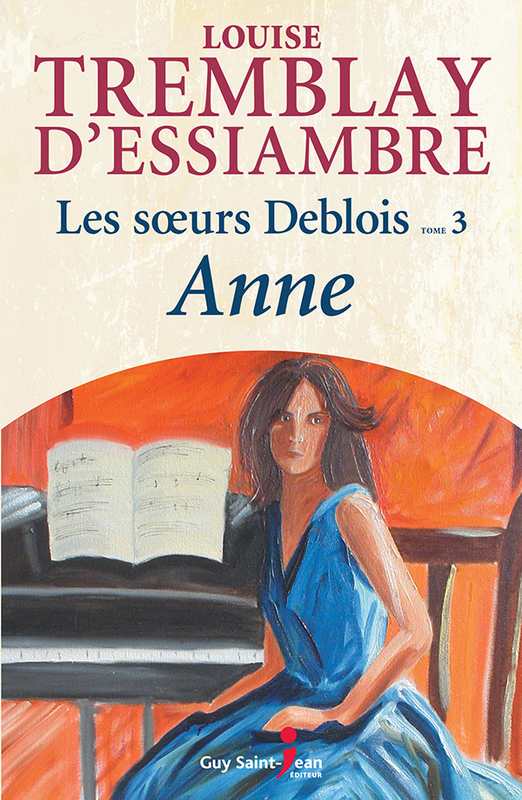 Les soeurs Deblois, tome 3 Anne