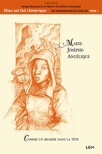 Marie-Josèphe-Angélique Comme un brasier dans la tête