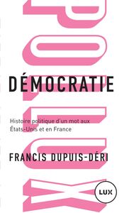 Démocratie Histoire politique d'un mot aux États-Unis et en France