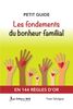 PETIT GUIDE  Les fondements du bonheur familial Par Yves Sévigny, auteur du livre; ''Ta place la prends-tu?''