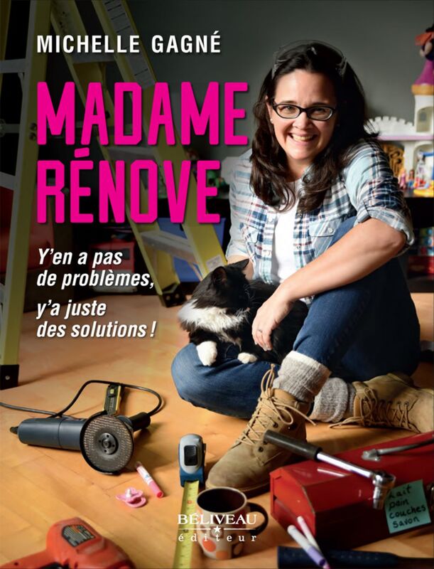 Madame Rénove Y'en a pas de problèmes, y'a juste des solutions!