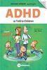 ADHD as Told to Children Written by Ariane Hébert, psychologist