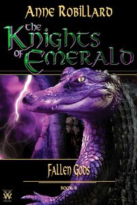 Knights of Emerald 08 : Fallen Gods Fallen Gods