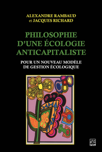 Philosophie d'une écologie anticapitaliste Pour un nouveau modèle de gestion écologique
