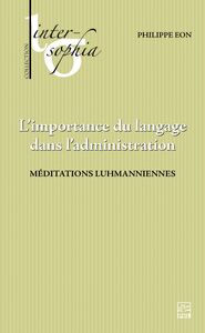 L’importance du langage dans l’administration. Méditations luhmanniennes
