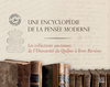 Une encyclopédie de la pensée moderne Les collections anciennes de l’Université du Québec à trois-Rivières