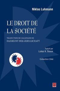 Le droit de la société (traduction de l'allemand de Das Recht der Gesellschaft)