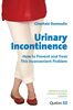 Urinary Incontinence How to Prevent and Treat this Inconvenient Problem