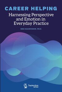 Career Helping Harnessing perspective and emotion in everyday practice