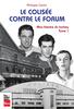 Le Colisée contre le Forum Mon histoire du hockey, tome 1