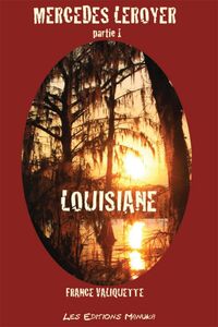 Louisiane Mercedes Leroyer - Partie 1