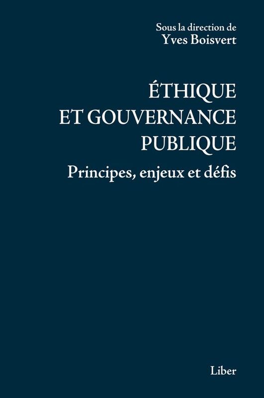 Éthique et gouvernance publique Principes, enjeux et défis