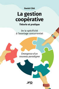La gestion coopérative : théorie et pratique De la spécificité à l’avantage concurrentiel - Émergence d’un nouveau paradigme
