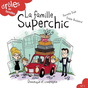 La famille Superchic - Niveau de lecture 4