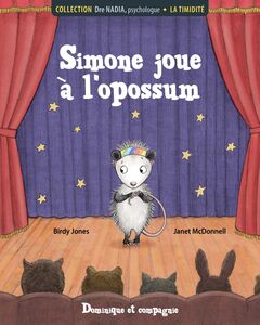 La timidité - Simone joue à l’opossum