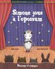 La timidité - Simone joue à l’opossum