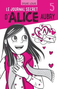 Le journal secret d’Alice Aubry 5