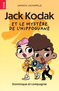 Jack Kodak et le mystère de l’hippoguane - Niveau de lecture 5