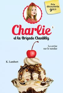 Charlie et la brigade Chantilly 1