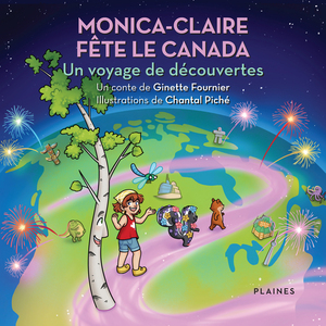 Monica-Claire fête le Canada Un voyage de découvertes