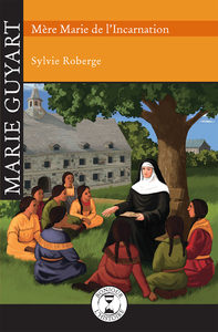 Marie Guyart Mère Marie de l'Incarnation