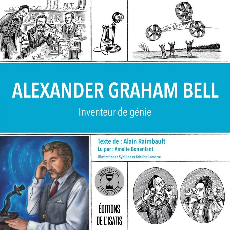 Alexander Graham Bell Ingénieur de talent