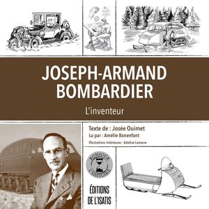 Joseph-Armand Bombardier L'inventeur