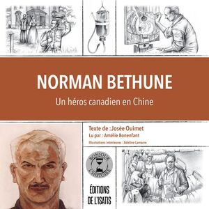 Norman Bethune Un héros canadien en Chine