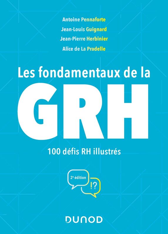 Les fondamentaux de la GRH - 2e éd. 100 défis RH illustrés