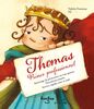 Thomas, prince professionnel Collection Histoires de rire