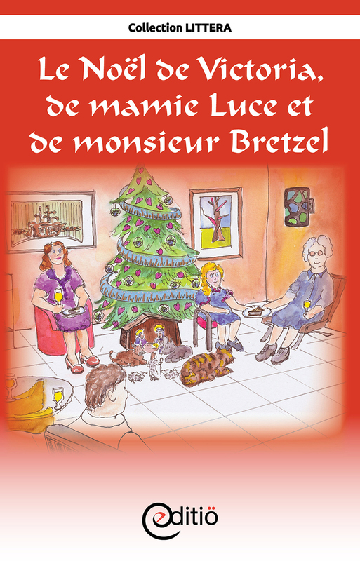 Le Noël de Victoria, de Mamie Luce et de Monsieur Bretzel Noël