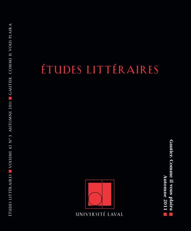 Études littéraires, volume 42, numéro 3, automne 2011 Gauthier. Comme il vous plaira