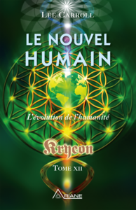 Le nouvel humain – Kryeon tome XII L'évolution de l'humanité