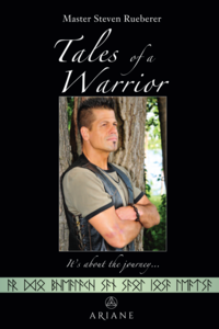 Tales of a Warrior It's about the journey