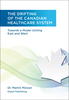 The Drifting of the Canadian Healthcare System Towards a Model Uniting East and West