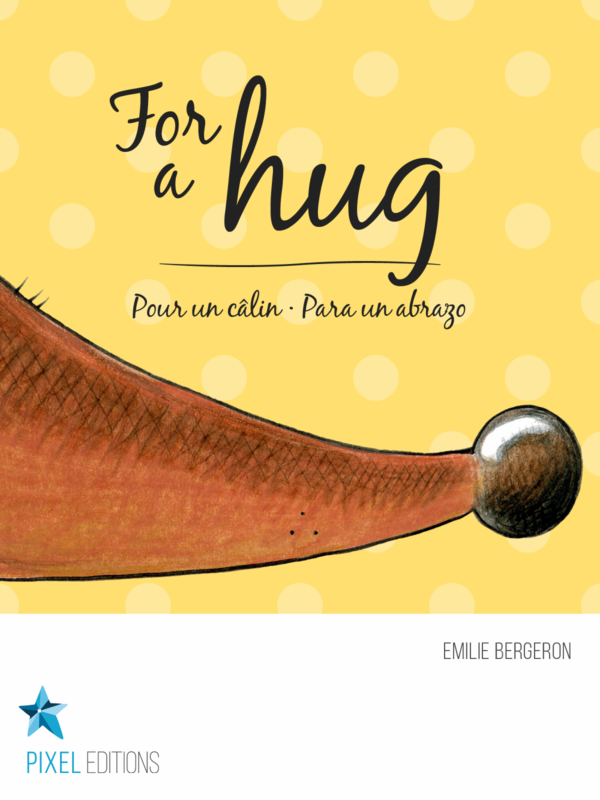 For a hug Pour un câlin · Para un abrazo