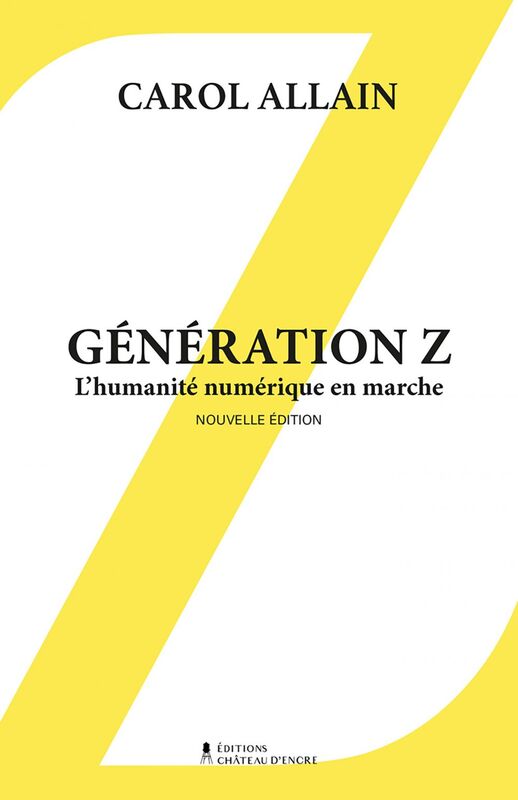 Génération Z— Nouvelle édition L'humanité numérique en marche