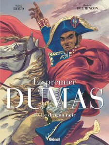 Le Premier Dumas - Tome 01 Le Dragon noir
