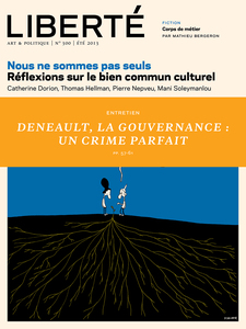 Liberté 300 - Entretien - Alain Deneault, La gouvernance : un crime parfait