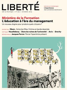 Revue Liberté 305 – Le Ministère de la Formation – numéro complet L’éducation à l’ère du management
