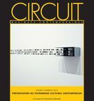Circuit. Vol. 23 No. 2,  2013 Préservation du patrimoine culturel contemporain