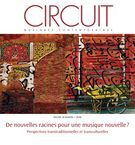 Circuit. Vol. 28 No. 1,  2018 De nouvelles racines pour une musique nouvelle ? Perspectives transtraditionnelles et transculturelles