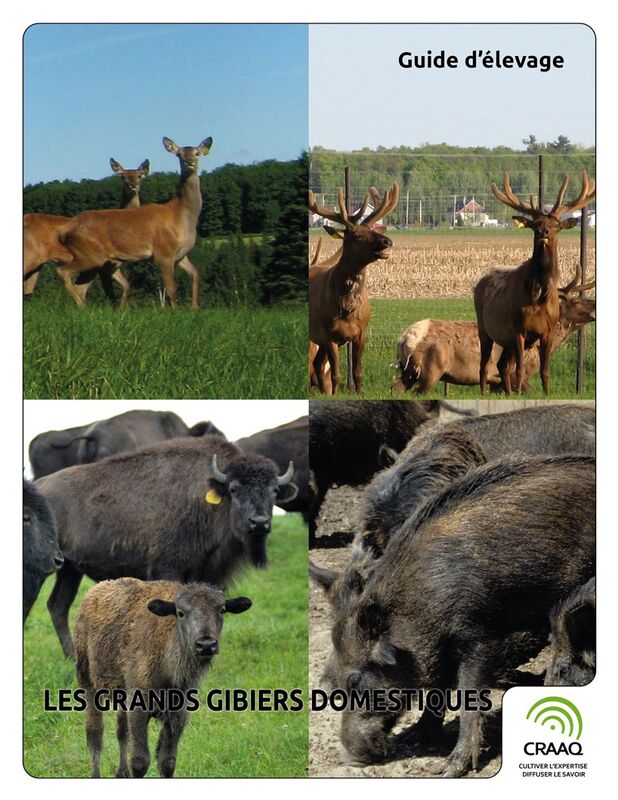 Guide d'élevage - Les grands gibiers domestiques Cerf rouge, wapiti, bison, sanglier